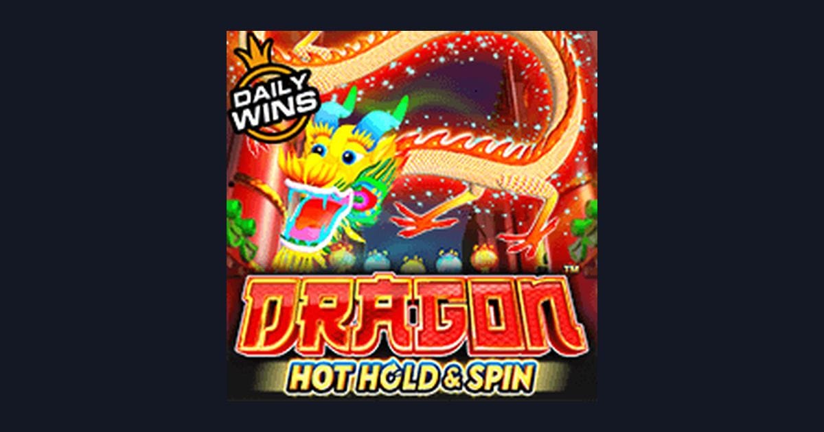 Raih Jackpot Progresif Terbesar dengan Dragon Hot Hold and Spin dari Pragmatic Play